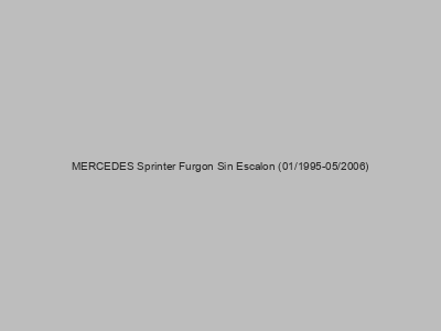 Kits electricos económicos para MERCEDES Sprinter Furgon Sin Escalon (01/1995-05/2006)